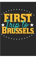 First Trip To Brussels: 6x9 Blank Composition Notebook perfect gift for your Trip to Brussels for every Traveler