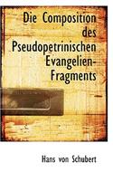 Die Composition Des Pseudopetrinischen Evangelien-Fragments