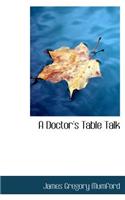 A Doctor's Table Talk