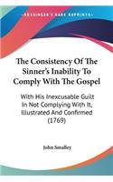 The Consistency Of The Sinner's Inability To Comply With The Gospel