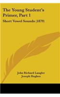 Young Student's Primer, Part 1