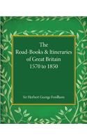 Road-Books and Itineraries of Great Britain 1570 to 1850
