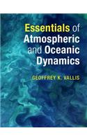 Essentials of Atmospheric and Oceanic Dynamics