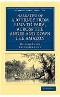 Narrative of a Journey from Lima to Para, across the Andes and down the Amazon