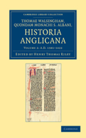 Thomae Walshingham, Quondam Monachi S. Albani Historia Anglicana