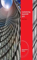 Customizing AutoCADA® 2011, International Edition