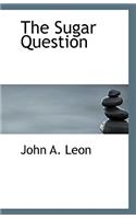 The Sugar Question