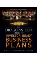 The Dragons' Den Guide to Investor-Ready Business Plans