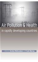 Air Pollution and Health in Rapidly Developing Countries
