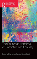 The Routledge Handbook of Translation and Sexuality