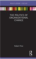 The Politics of Organizational Change