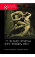 The Routledge Handbook of the Philosophy of Evil