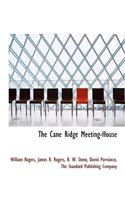 The Cane Ridge Meeting-House