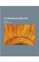 Le Nouveau Deluge; Roman