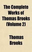 The Complete Works of Thomas Brooks (Volume 2)