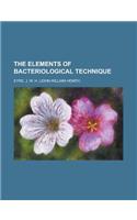 The Elements of Bacteriological Technique: (English)