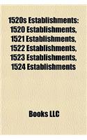 1520s Establishments