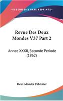 Revue Des Deux Mondes V37 Part 2