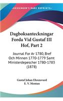 Dagboksanteckningar Forda Vid Gustaf III Hof, Part 2
