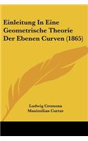 Einleitung In Eine Geometrische Theorie Der Ebenen Curven (1865)