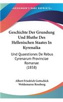 Geschichte Der Grundung Und Bluthe Des Hellenischen Staates In Kyrenaika