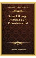 To And Through Nebraska, By A Pennsylvania Girl