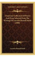 Souvenir Collection of Poetry and Prose Selected from the Writings of Lucretia Russell Smith (1908)