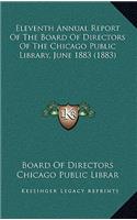 Eleventh Annual Report Of The Board Of Directors Of The Chicago Public Library, June 1883 (1883): (English)
