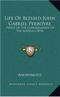 Life of Blessed John Gabriel Perboyre