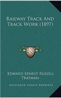 Railway Track And Track Work (1897)