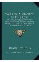 Warren, A Tragedy In Five Acts