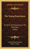 Young Ranchmen: Or Perils Of Pioneering In The Wild West (1891)