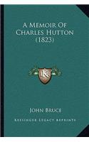 A Memoir Of Charles Hutton (1823): (English)