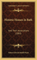 Historic Houses In Bath