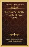 First Part Of The Tragedy Of Faust (1898)