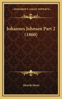 Johannes Johnsen Part 2 (1860)