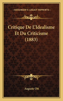 Critique De L'Idealisme Et Du Criticisme (1883)