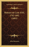 Histoire de Cent ANS, 1792-1892 (1893): (French)