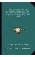 Die Quellen Fur Die Reisebeschreibung Des Johann Von Mandeville (1888)