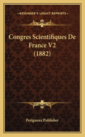 Congres Scientifiques De France V2 (1882): (French)