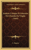 Analyse Critique Et Litteraire De L'Eneide De Virgile (1844)