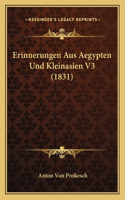 Erinnerungen Aus Aegypten Und Kleinasien V3 (1831): (German)
