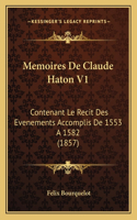 Memoires De Claude Haton V1