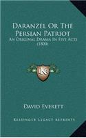 Daranzel Or The Persian Patriot