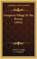 Evergreen Village To The Rescue (1922)