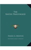 The Native Priesthood