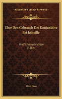 Uber Den Gebrauch Des Konjunktive Bei Joinville