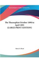 The Theosophist October 1890 to April 1891