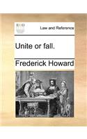 Unite or Fall.