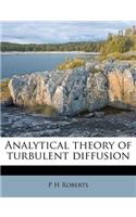 Analytical Theory of Turbulent Diffusion